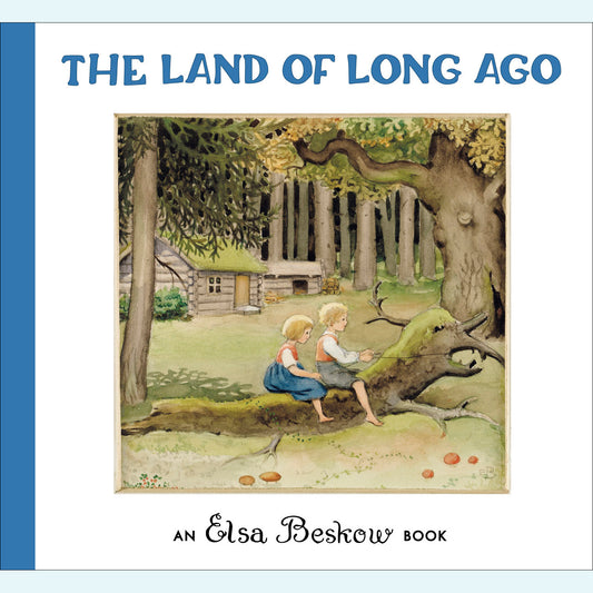 Das Land vor langer Zeit – Von Elsa Beskow