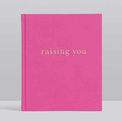 Raising You - Letters to my Baby. Rose Pink